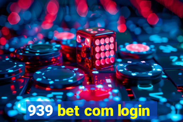 939 bet com login